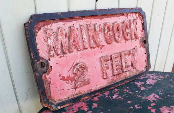 Cast Iron Victorian Sign "Main Cock 2 Feet"